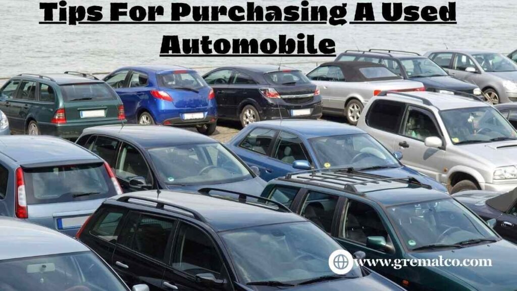 Tips For Purchasing A Used Automobile